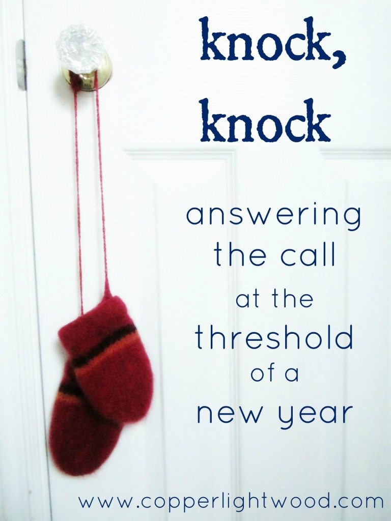 knock, knock: answering the call at the threshold of a new year