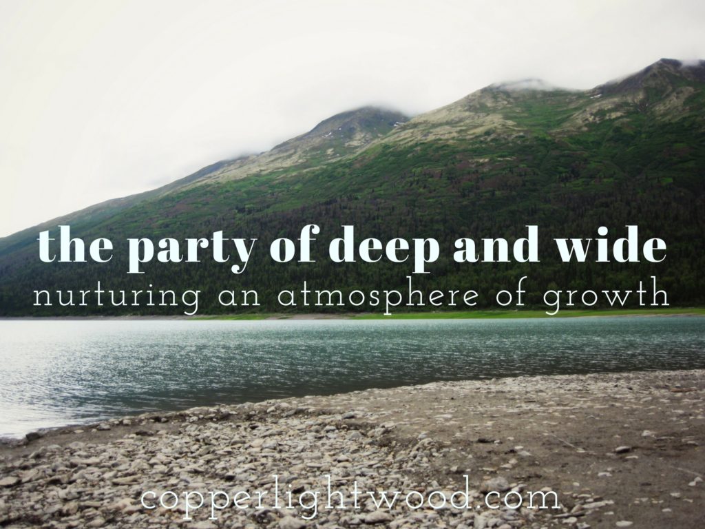 the party of deep and wide: nurturing an atmosphere of growth