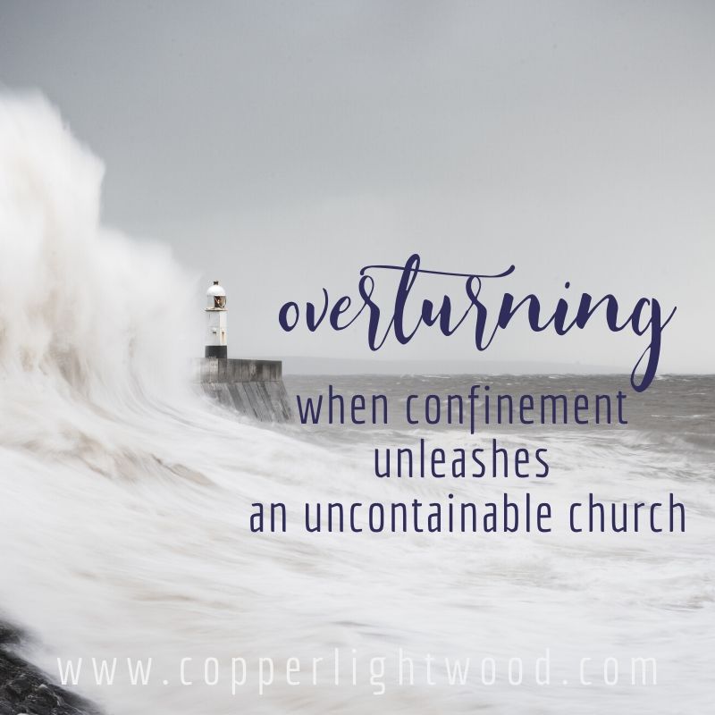 overturning: when confinement unleashes an uncontainable church