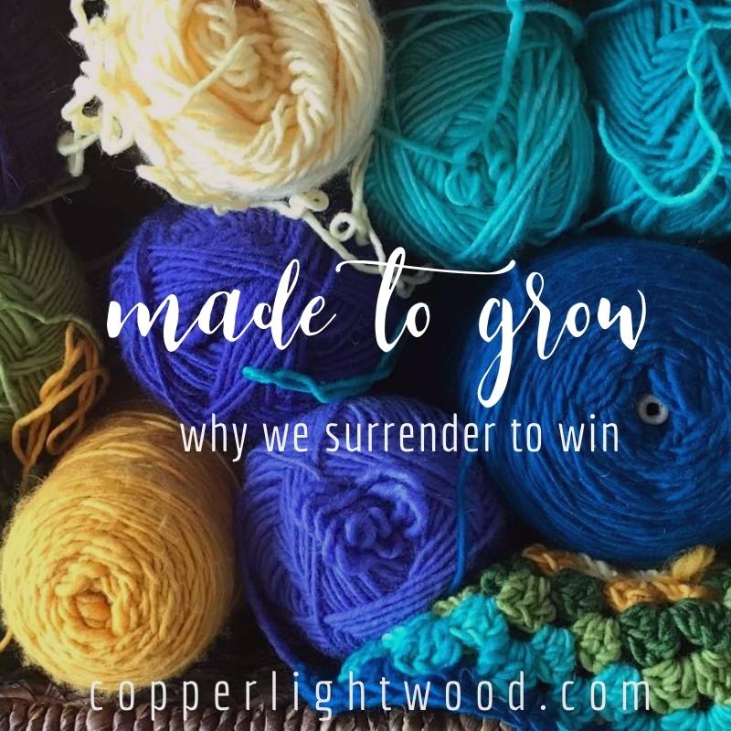 made to grow: why we surrender to win