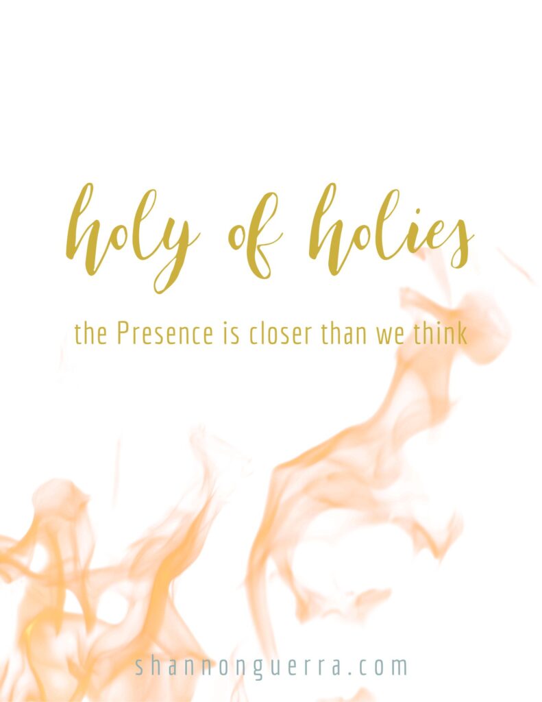 holy of holies: the presence is closer than we think